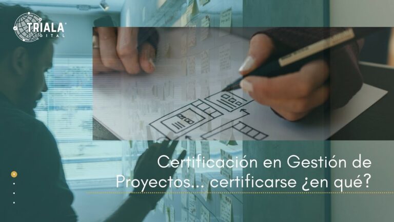 Certificación en Gestión de Proyectos: Guía Completa